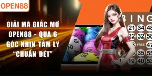 Giải Mã Giấc Mơ OPEN88 - Qua 6 Góc Nhìn Tâm Lý “Chuẩn Đét”